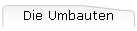 Die Umbauten